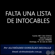 FALTA UNA LISTA DE INTOCABLES - Por ALCIBÍADES GONZÁLEZ DELVALLE - Domingo, 19 de Julio de 2020